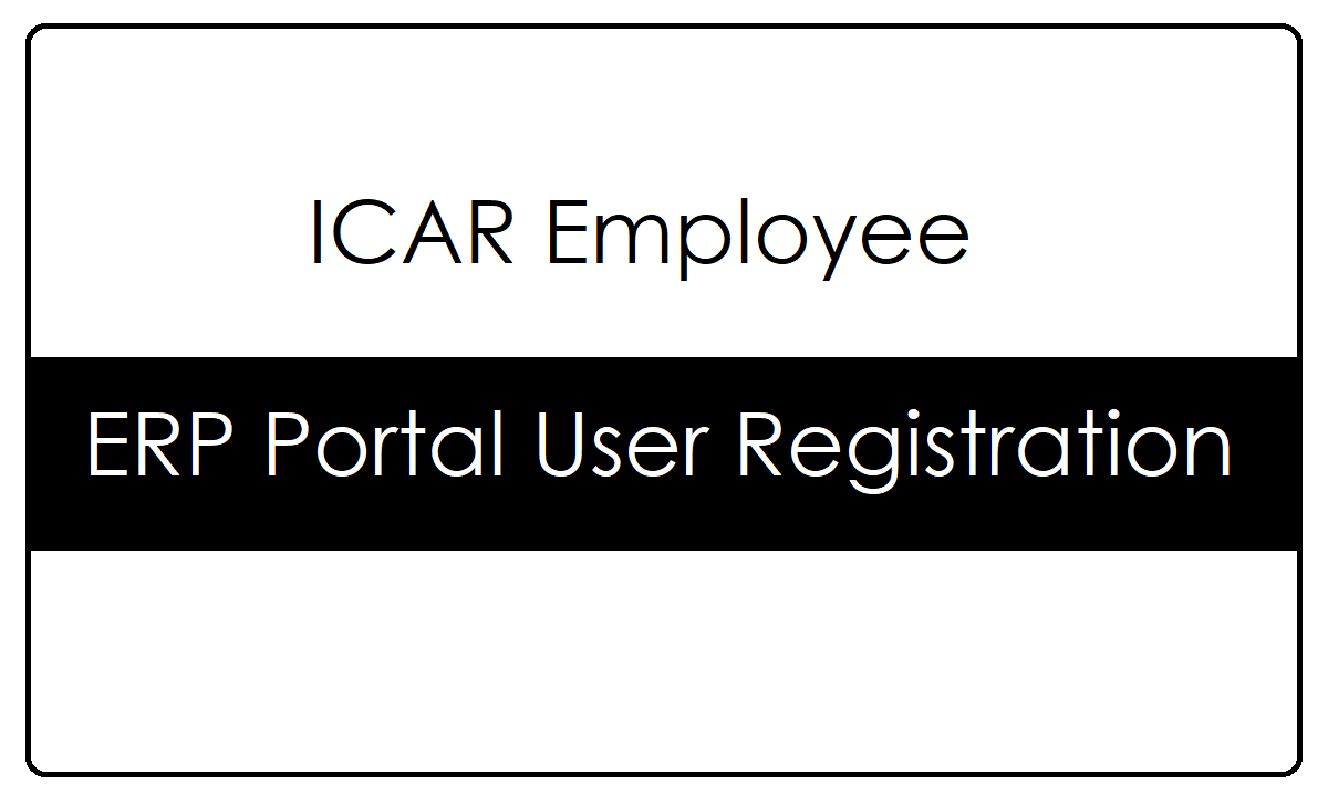 ICAR ERP Portal User Registration