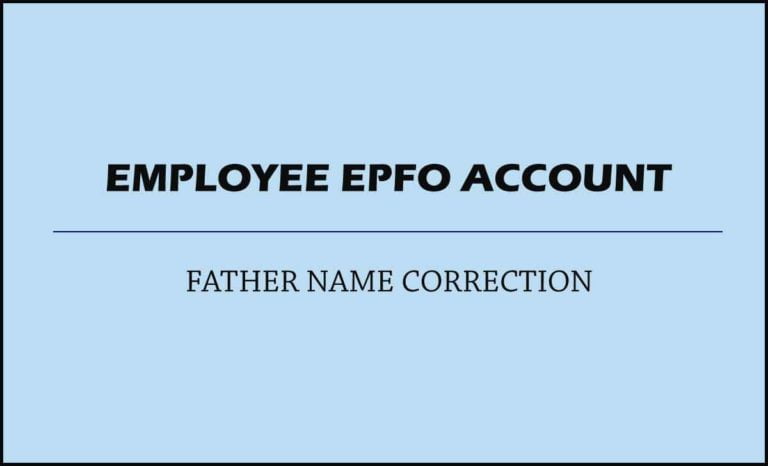 How to Change Father Name in EPF