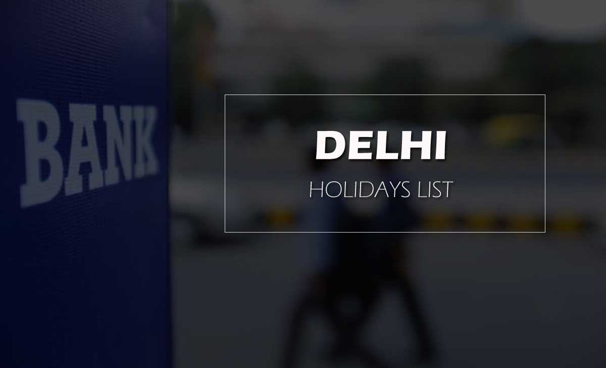Delhi Bank Holidays List for Calendar Year 2021