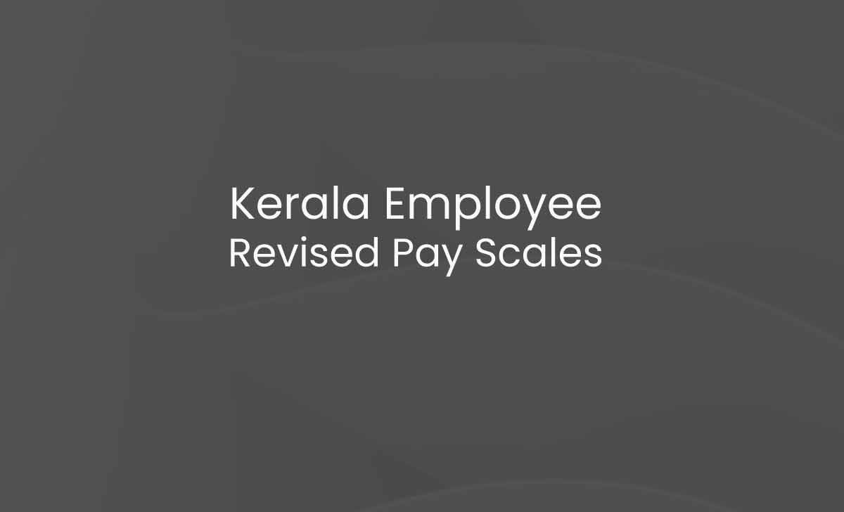 Kerala Employee Pay Scales