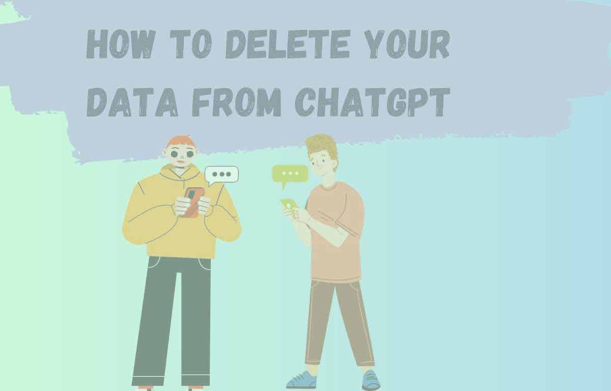 How to Delete your data from ChatGPT