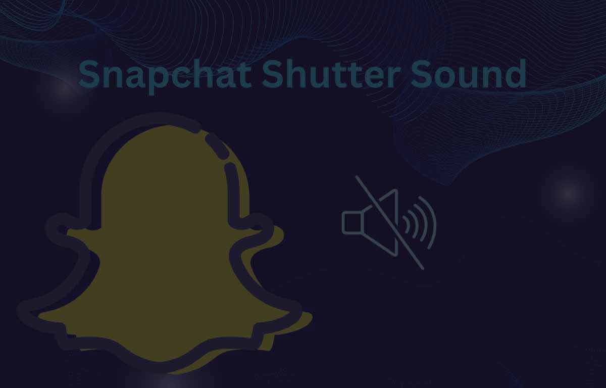 snapchat shuttre sound