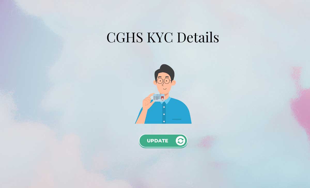CGHS KYC Details
