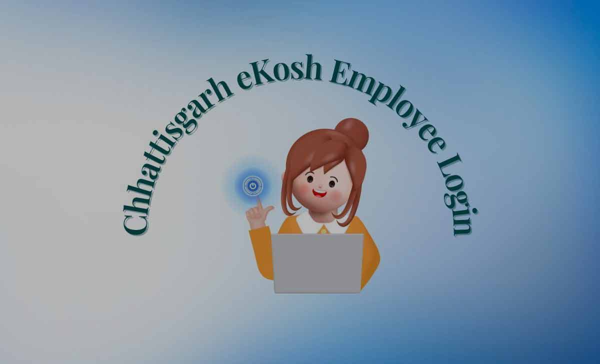 Chhattisgarh eKosh Employee Login