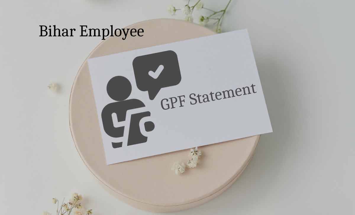Bihar Employee GPF Statement
