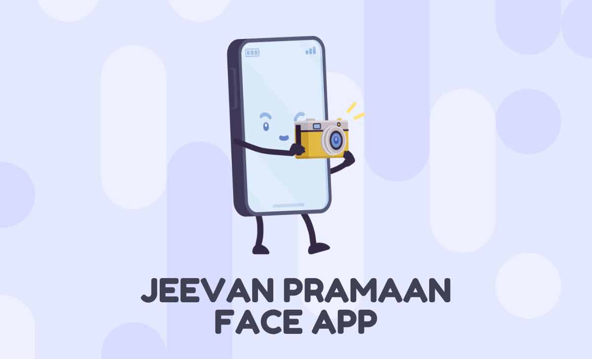 Jeevan Pramaan Face App