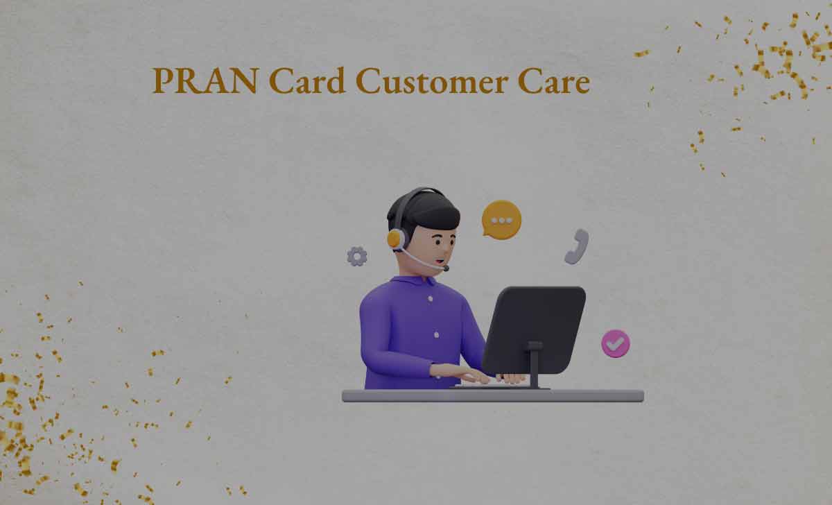 PRAN Card Customer Care