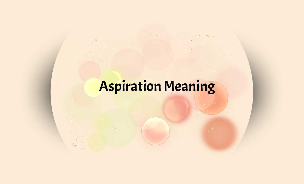 Aspiration Meaning
