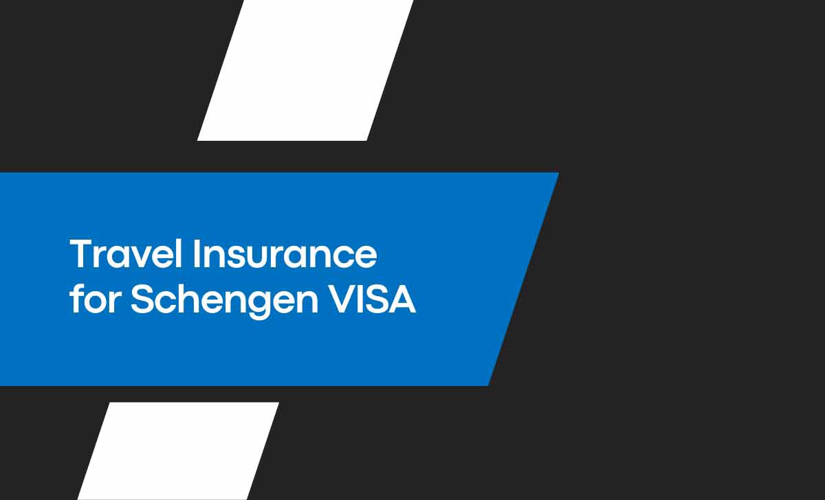 Travel Insurance for Schengen VISA