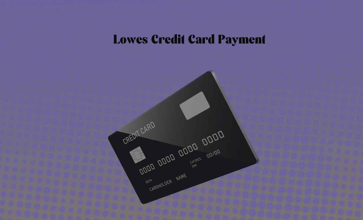 Lowes Credit Card Payment