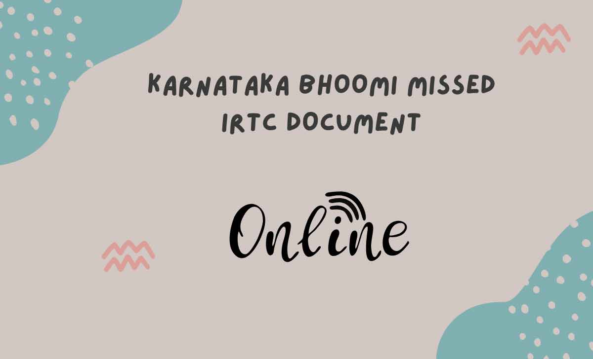 Karnataka Bhoomi Missed iRTC Document