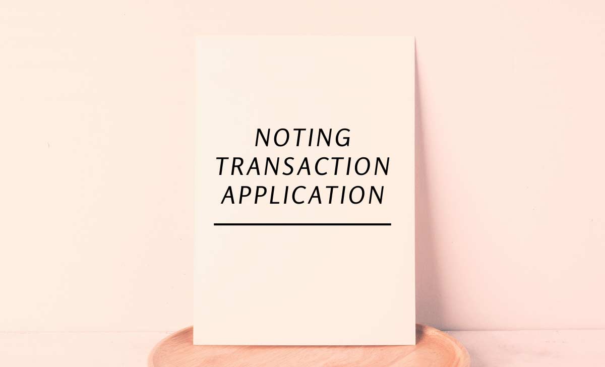 Noting Transaction Application